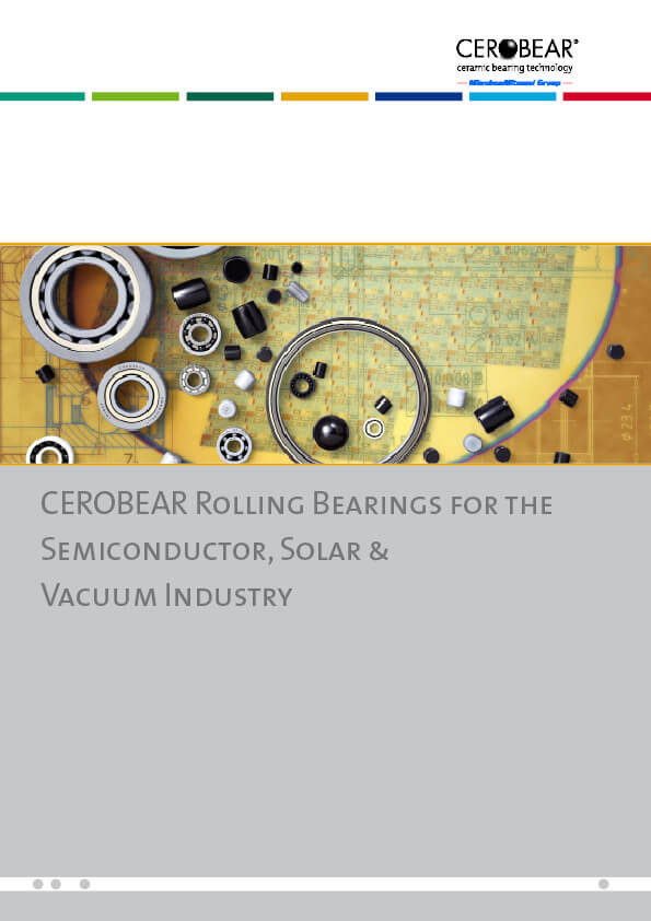 CEROBEAR Rolling Bearings for the Semiconductor, Solar and Vacuum Industry